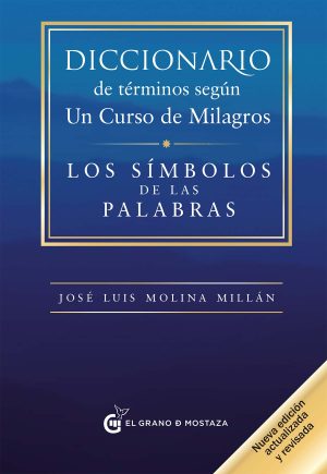 Portada de Diccionario de Un curso de milagros, de José Luis Molina Millán